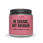 Be savage Not average